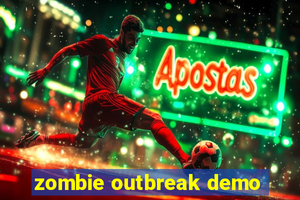 zombie outbreak demo